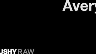 Avery Jane a vonzó csoki zsenge - TUSHYRAW